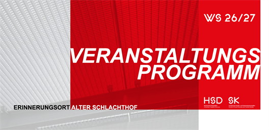 Veranstaltungsprogramm Erinnerungsort Alter Schlachthof Wintersemester 2026/2027 an der Hochschule Düsseldorf