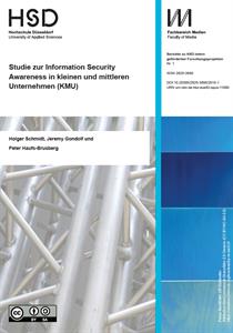 Studie zur Information Security Awareness in kleinen und mittleren Unternehmen (KMU)
Holger Schmidt, Jeremy Gondolf und Peter Haufs-Brusberg

