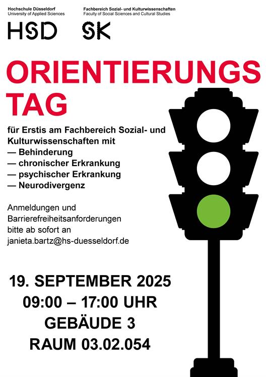 Poster der Hochschule Düsseldorf (HSD), Fachbereich Sozial- und Kulturwissenschaften, mit Ankündigung eines Orientierungstags für Erstsemester mit Behinderung, chronischer Erkrankung, psychischer Erkrankung oder Neurodivergenz am 19. September 2025 von 09:00–17:00 Uhr in Gebäude 3, Raum 03.02.054. Anmeldung und Barrierefreiheitsanforderungen an janieta.bartz@hs-duesseldorf.de. Unten rechts eine stilisierte Ampel mit grünem Licht.