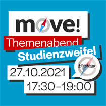 Graphic with text blocks against a blue background that read: "move!" "Theme Night" "Study Doubts" " 27.10.2021 17:30 - 19 Uhr" A speech bubble contains a drawn compass of the Move! logo with the inscription "Possibilities"