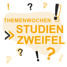 Auf der Grafik ist  in gelben Versalien Text abgebildet. Untereinander angeordnet steht "Themenwochen" und "Studienzweifel". Studienzweifel ist besonders groß dargestellt. Dem Wort gehen zwei Pfeile in Schwarz und Gelb voraus. Um die Schrift sind Fragezeichen und Ausrufezeichen in gelb und Schwarz angeordnet.